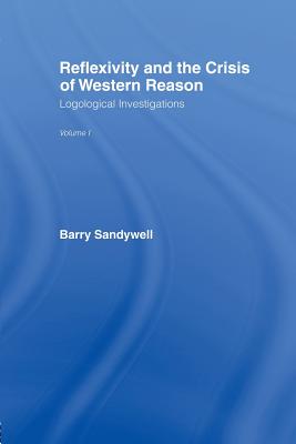 Reflexivity And The Crisis of Western Reason