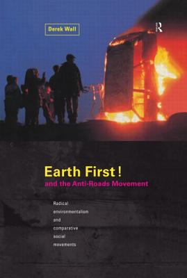 Earth First:Anti-Road Movement