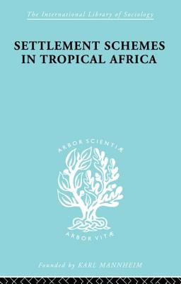 Settlement Schemes in Tropical Africa