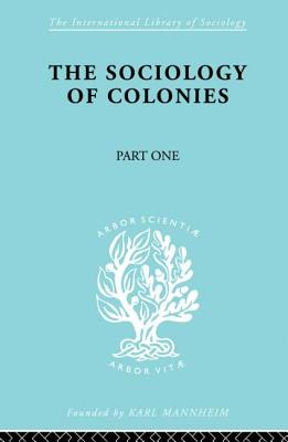 The Sociology of the Colonies [Part 1]