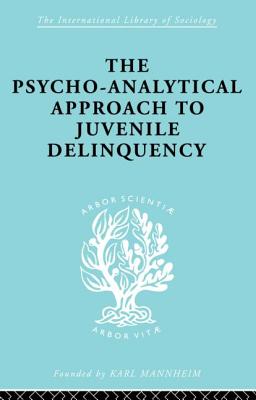 A Psycho-Analytical Approach to Juvenile Delinquency