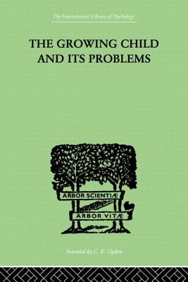 The Growing Child And Its Problems