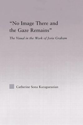 No Image There and the Gaze Remains