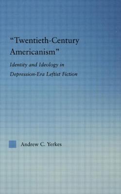 Twentieth-Century Americanism