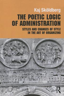 The Poetic Logic of Administration