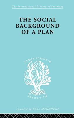 The Social Background of a Plan