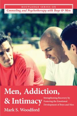 Men, Addiction, and Intimacy