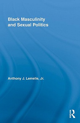 Black Masculinity and Sexual Politics