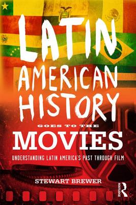 Latin American History Goes to the Movies