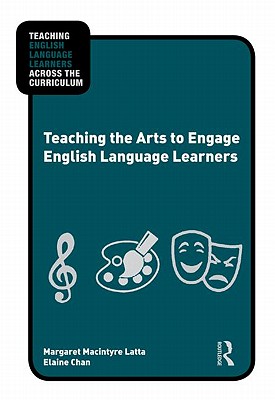 Teaching the Arts to Engage English Language Learners