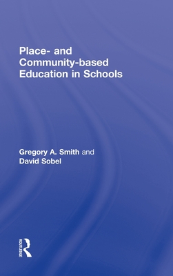 Place- and Community-Based Education in Schools