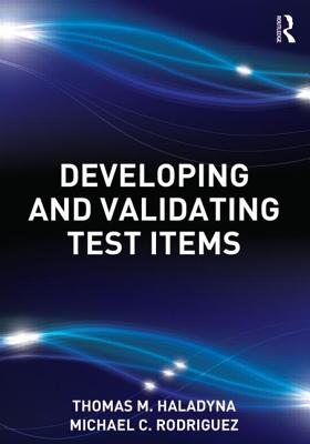 Developing and Validating Test Items