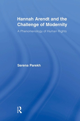 Hannah Arendt and the Challenge of Modernity