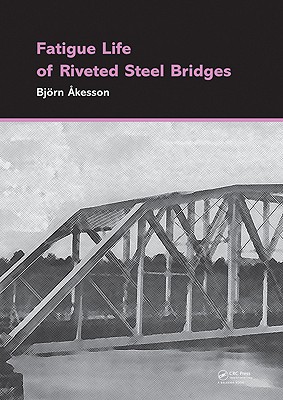 Fatigue Life of Riveted Steel Bridges