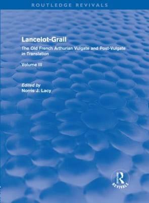 Lancelot-Grail: Volume 3 (Routledge Revivals)