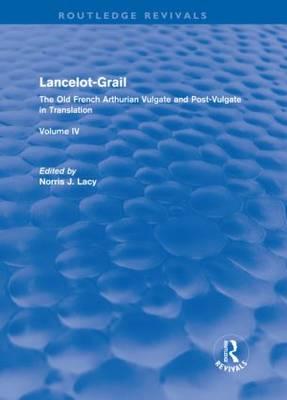 Lancelot-Grail: Volume 4 (Routledge Revivals)