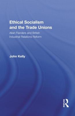 Ethical Socialism and the Trade Unions