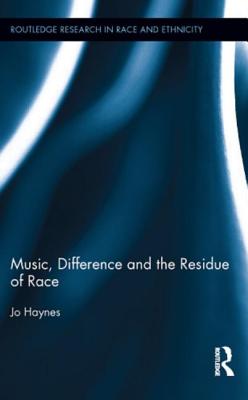 Music, Difference and the Residue of Race