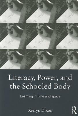 Literacy, Power, and the Schooled Body