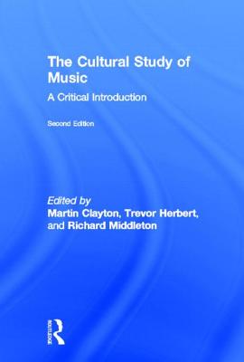 The Cultural Study of Music