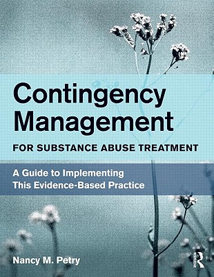 Contingency Management for Substance Abuse Treatment