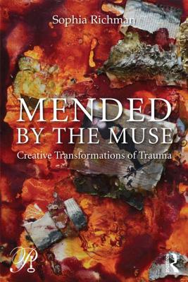 Mended by the Muse: Creative Transformations of Trauma