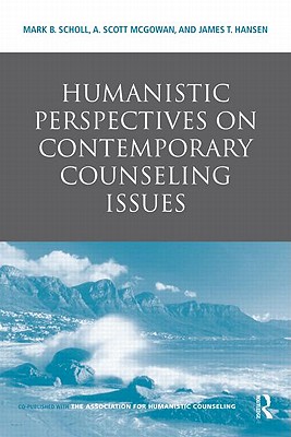 Humanistic Perspectives on Contemporary Counseling Issues