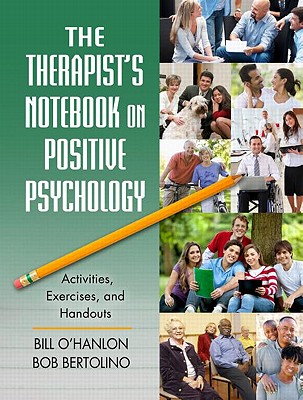 The Therapist's Notebook on Positive Psychology