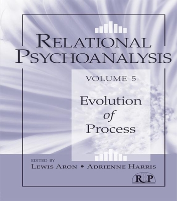 Relational Psychoanalysis, Volume 5