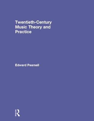 Twentieth-Century Music Theory and Practice