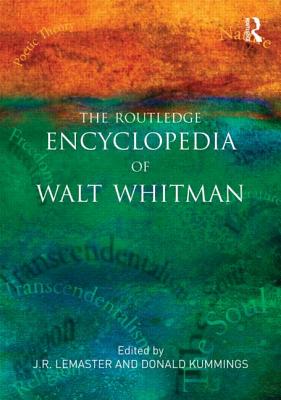 The Routledge Encyclopedia of Walt Whitman