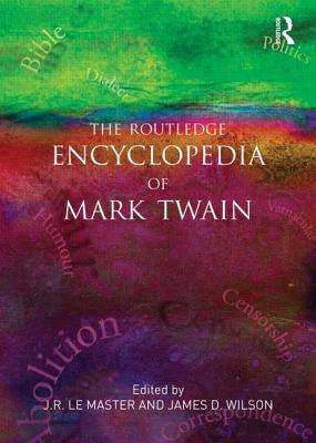 The Routledge Encyclopedia of Mark Twain