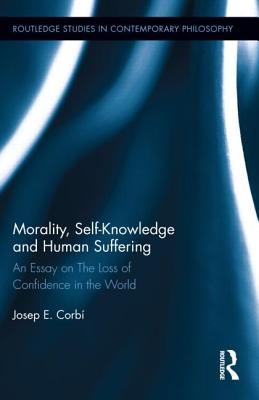 Morality, Self Knowledge and Human Suffering