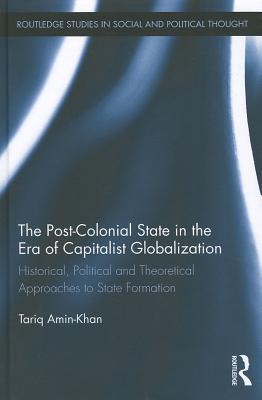 The Post-Colonial State in the Era of Capitalist Globalization