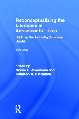 Reconceptualizing the Literacies in Adolescents' Lives