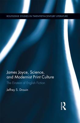 James Joyce, Science, and Modernist Print Culture