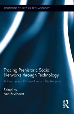 Tracing Prehistoric Social Networks through Technology