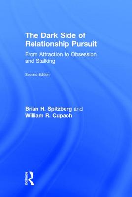 The Dark Side of Relationship Pursuit