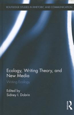 Ecology, Writing Theory, and New Media