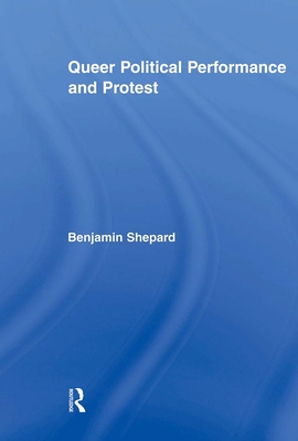 Queer Political Performance and Protest