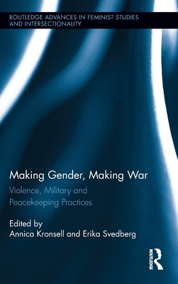 Making Gender, Making War