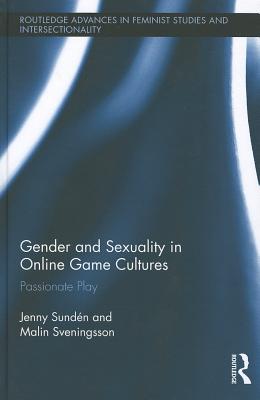 Gender and Sexuality in Online Game Cultures