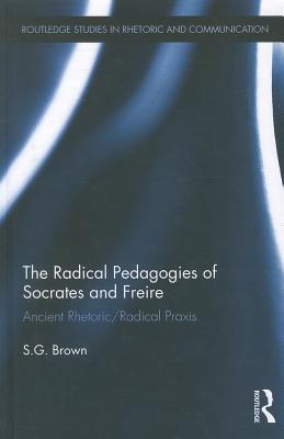 The Radical Pedagogies of Socrates and Freire