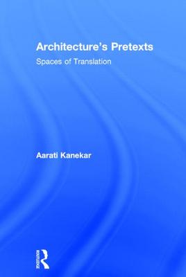 Architecture's Pretexts