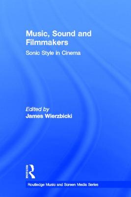 Music, Sound and Filmmakers