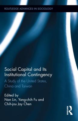 Social Capital and Its Institutional Contingency