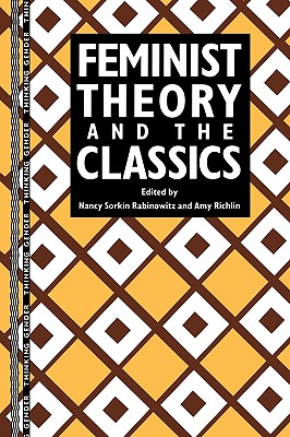 Feminist Theory and the Classics