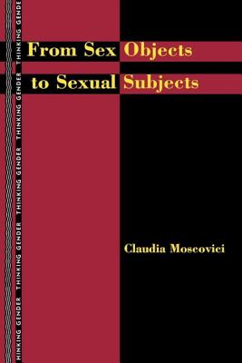 From Sex Objects to Sexual Subjects