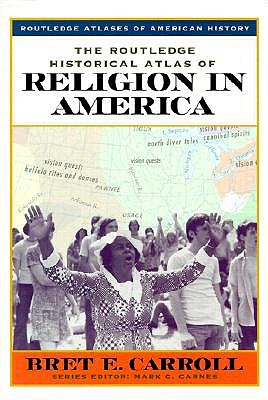 The Routledge Historical Atlas of Religion in America