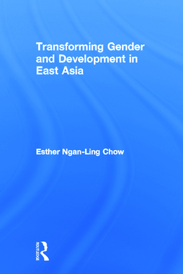 Transforming Gender and Development in East Asia